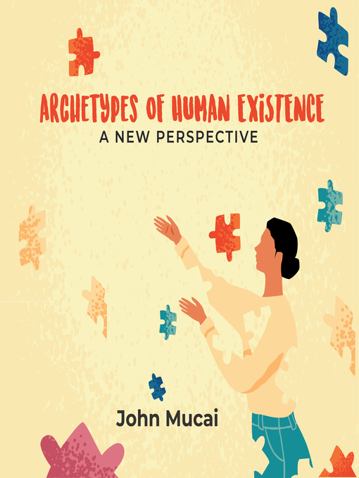 Title details for Archetypes of Human Existence by John Mucai - Available